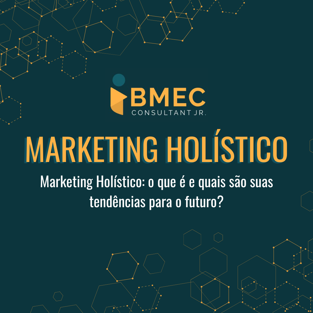 Marketing Holístico, o que é e quais são suas tendências