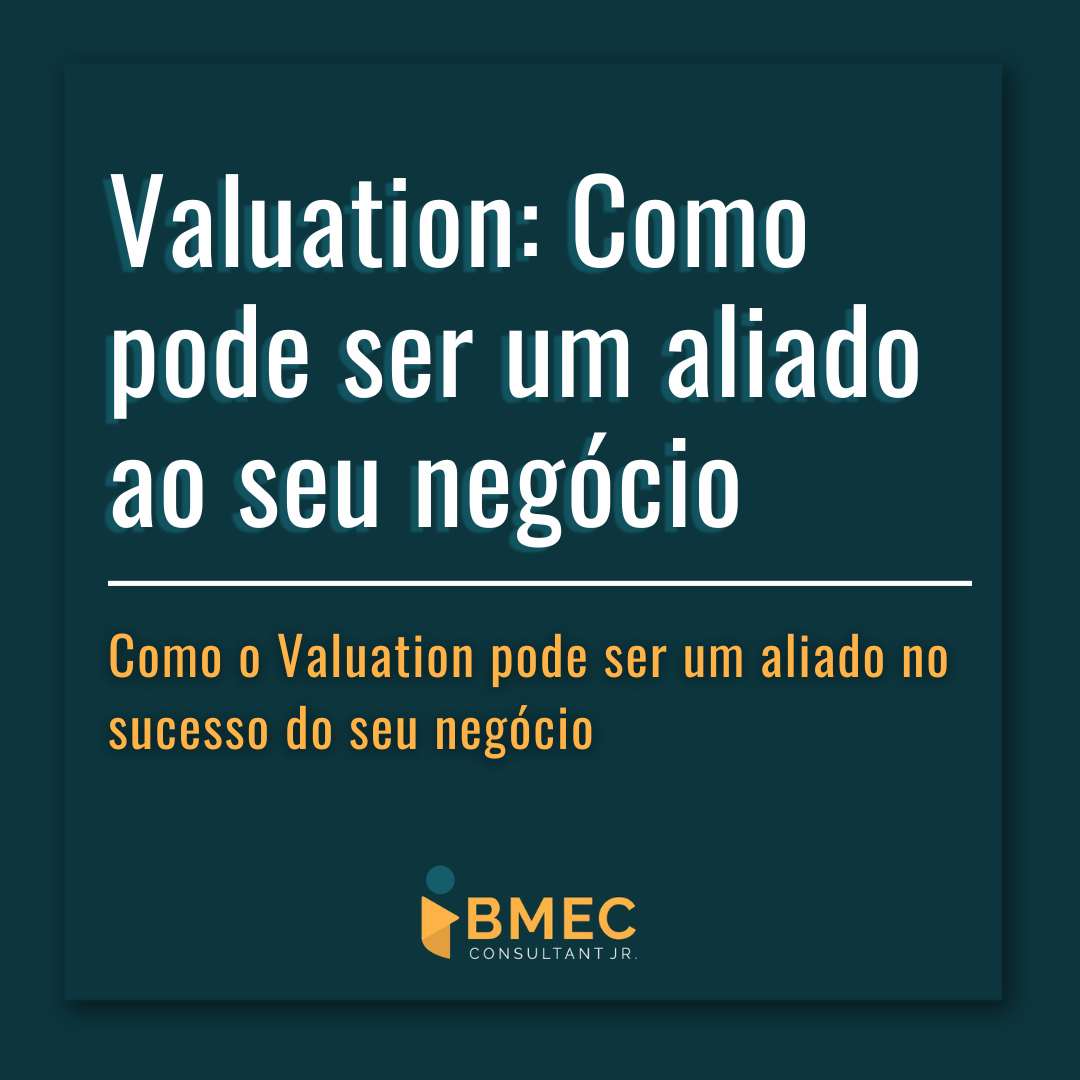 Valuation: Como pode ser um aliado ao seu negócio