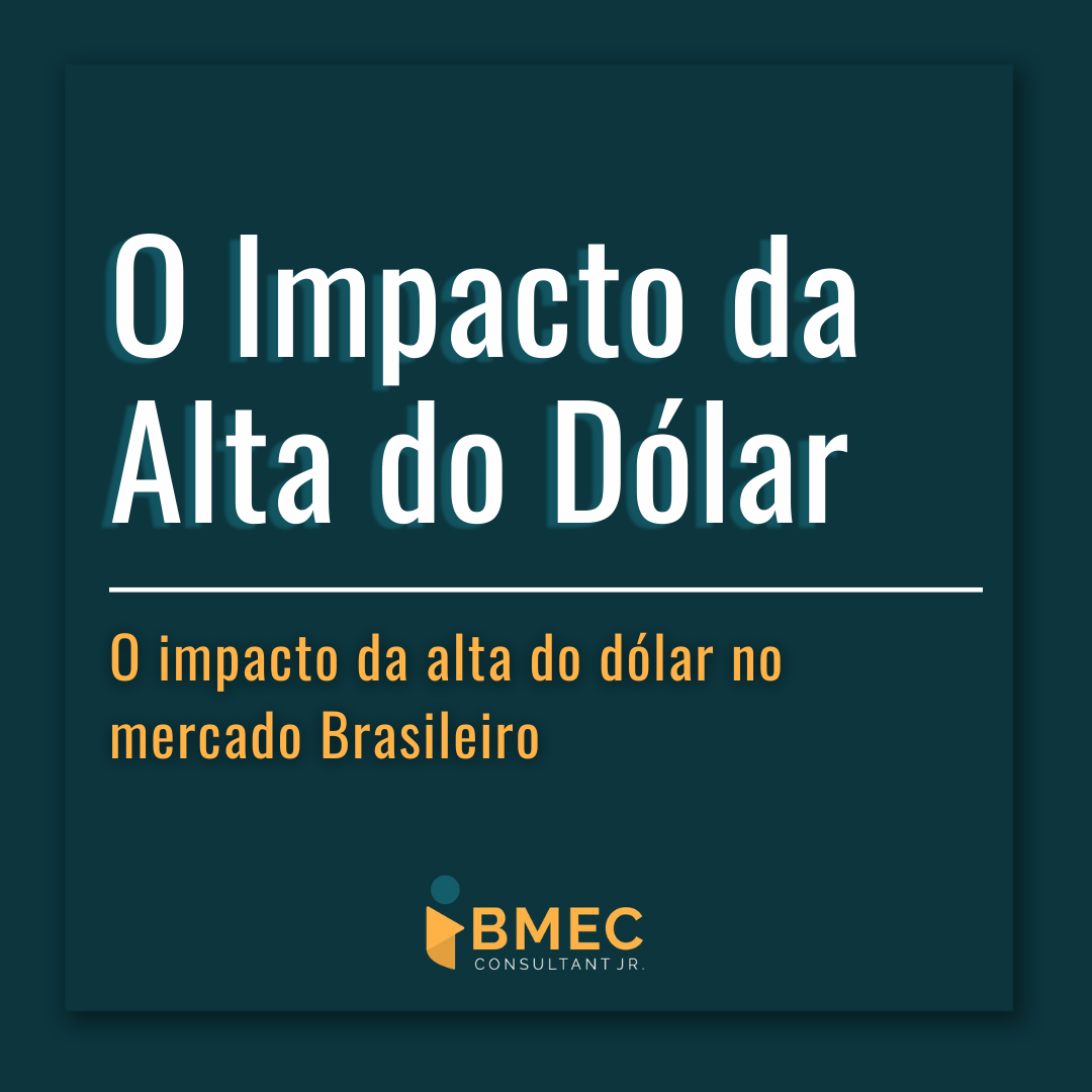 O impacto da alta do Dólar